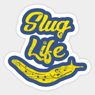 Slug Life with Yellow Banana Slug Sticker